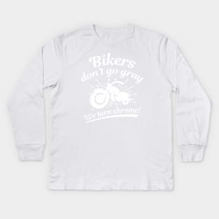 Bikers Don’t Go Gray Kids Long Sleeve T-Shirt